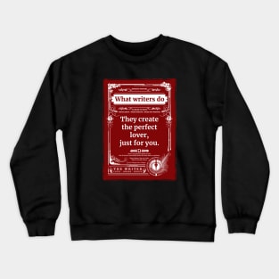 Romance writers make me dream. Crewneck Sweatshirt